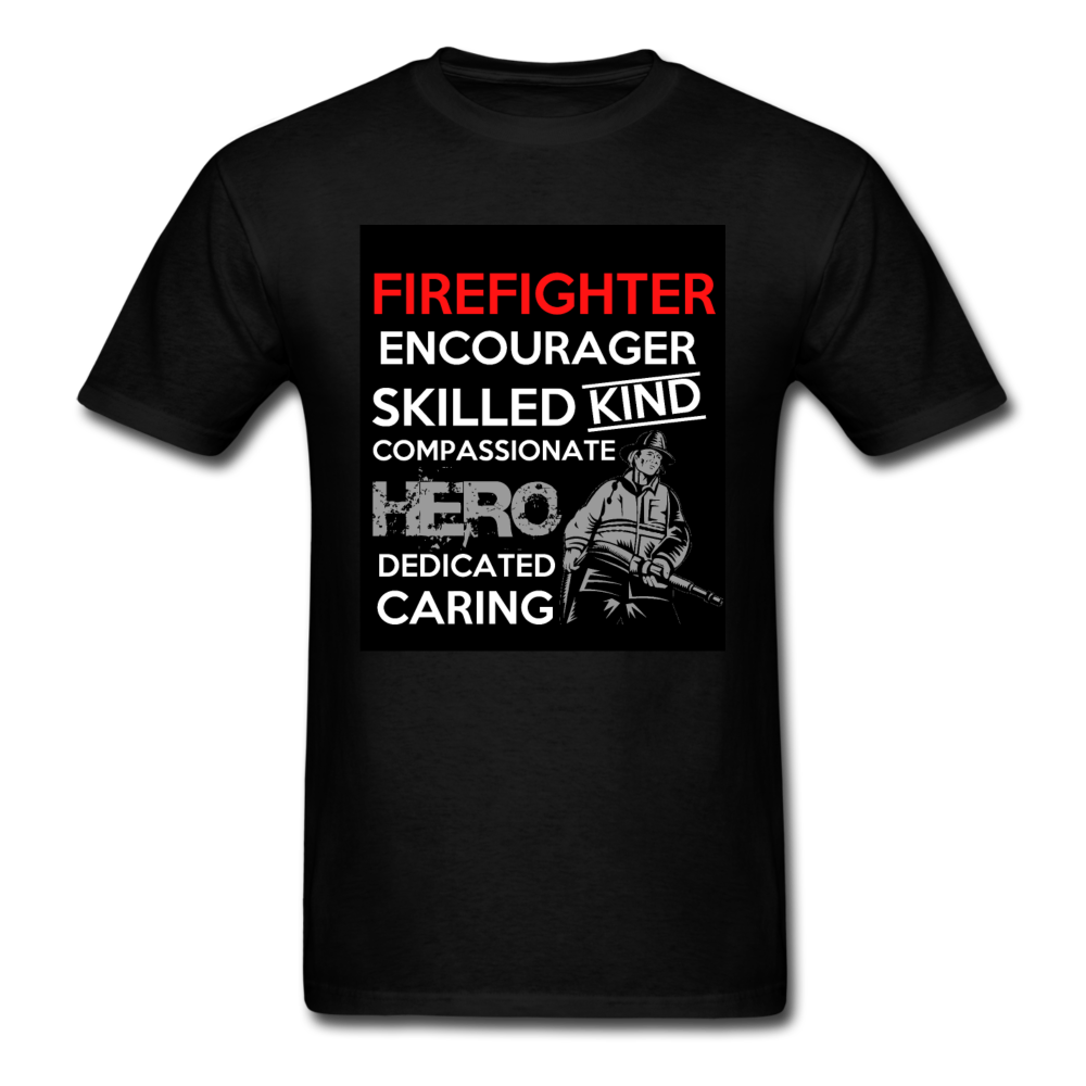 Firefighter Encourager Skilled Kind Compassionate Hero Dedicated Caring Men's Classic T-Shirt - black