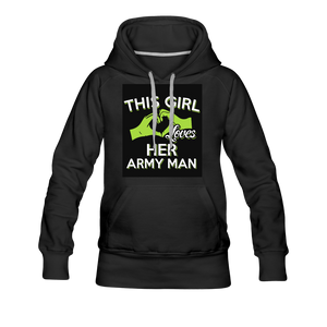 This Girl Loves Her Army Man Women’s Premium Hoodie - black