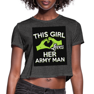 This Girl Loves Her Army Man Women's Cropped T-Shirt - deep heather