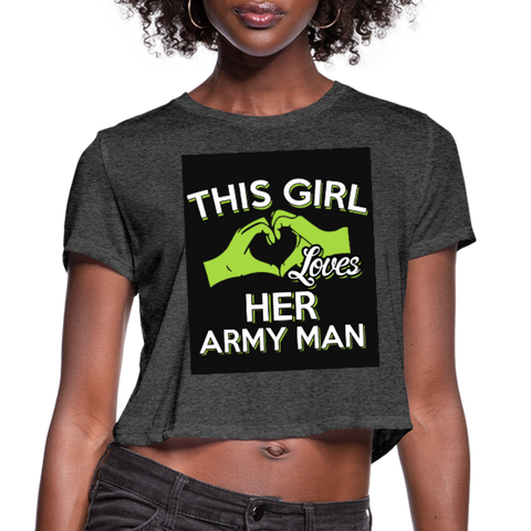 This Girl Loves Her Army Man Women's Cropped T-Shirt - deep heather