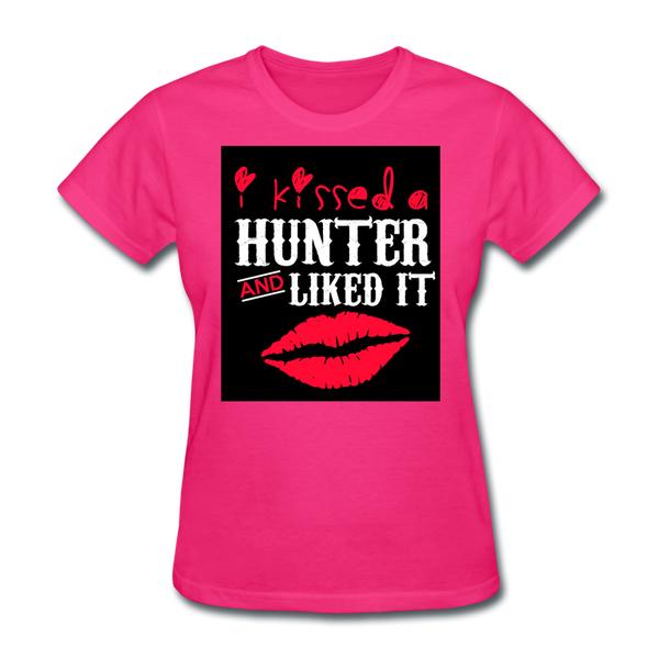 I Kissed A Hunter & Liked It Women's T-Shirt - fuchsia