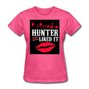 I Kissed A Hunter & Liked It Women's T-Shirt - heather pink