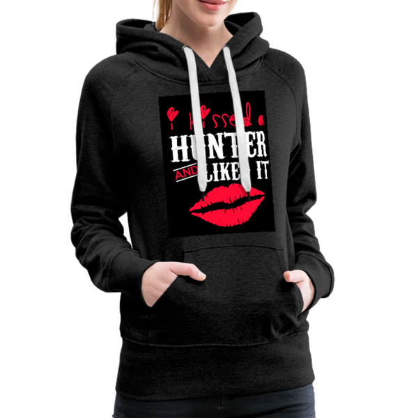 I Kissed A Hunter & Liked It Women’s Premium Hoodie - charcoal gray