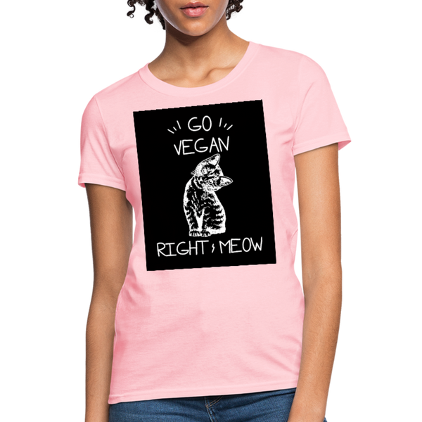 Go Vegan Right Meow Women's T-Shirt - pink