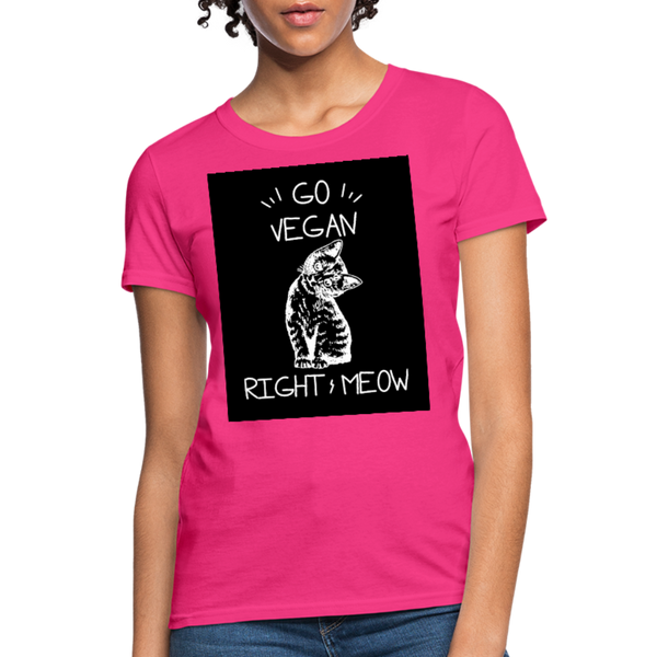 Go Vegan Right Meow Women's T-Shirt - fuchsia