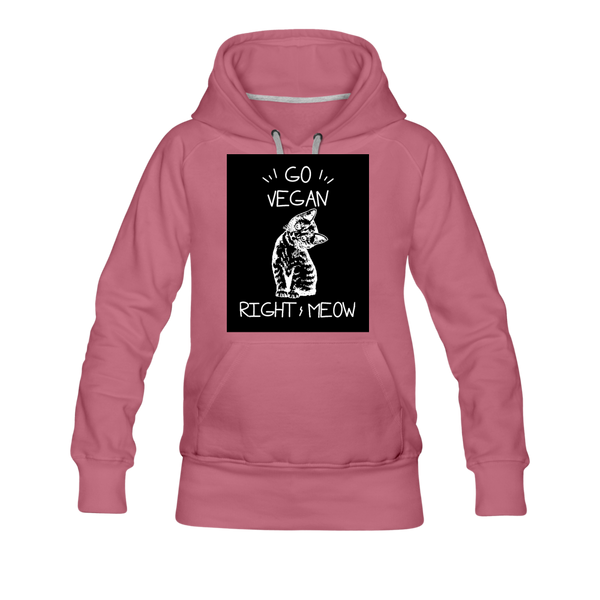 Go Vegan Right Meow Women’s Premium Hoodie - mauve