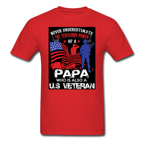 Never Underestimate The Tenacious Power Of A Papa Who Is Also A Veteran Men's Classic T-Shirt - red
