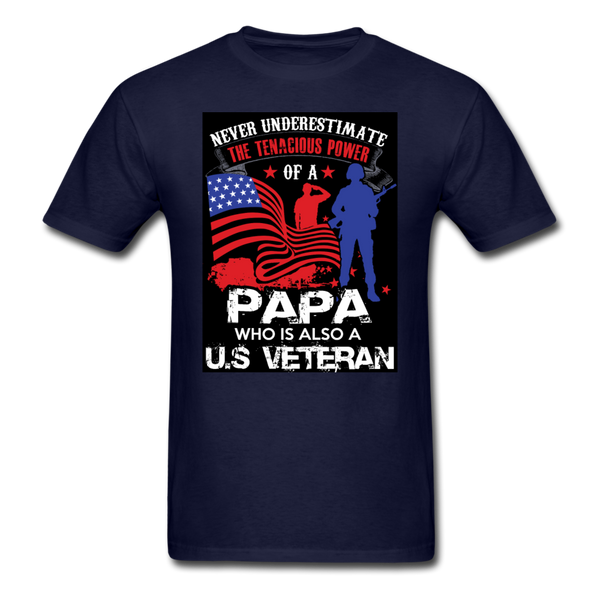 Never Underestimate The Tenacious Power Of A Papa Who Is Also A Veteran Men's Classic T-Shirt - navy