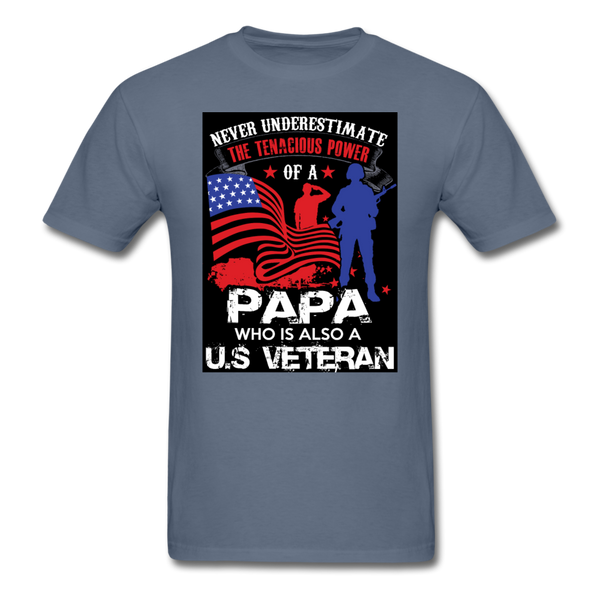 Never Underestimate The Tenacious Power Of A Papa Who Is Also A Veteran Men's Classic T-Shirt - denim
