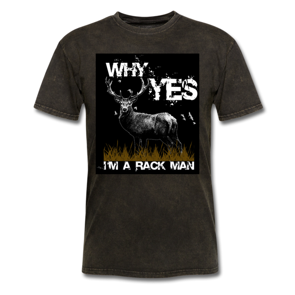 Why Yes I'm A Rack Man Men's T-Shirt - mineral black