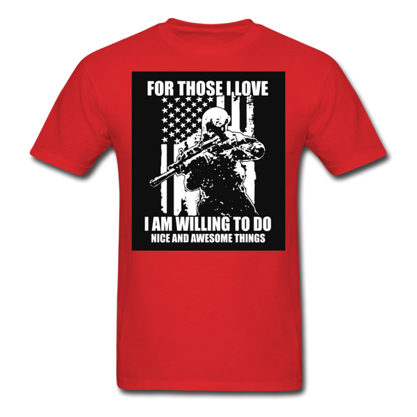 For Those I Love I Am Willing To Do Nice & Awesome Things Men's T-Shirt - red