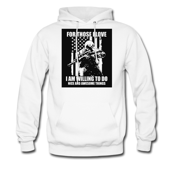 For Those I Love I Am Willing To Do Nice & Awesome Things Men's Hoodie - white