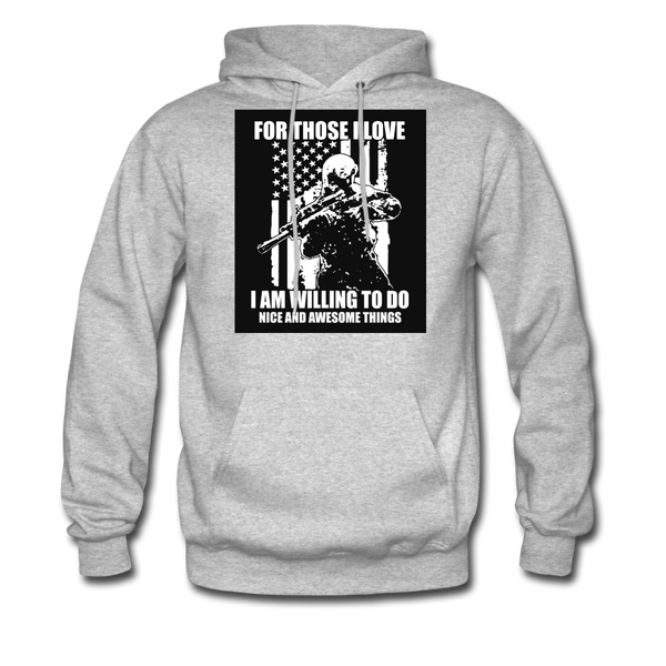 For Those I Love I Am Willing To Do Nice & Awesome Things Men's Hoodie - heather gray