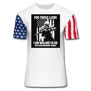 For Those I Love I Am Willing To Do Nice & Awesome Things (The Declaration Edition) T-Shirt - white