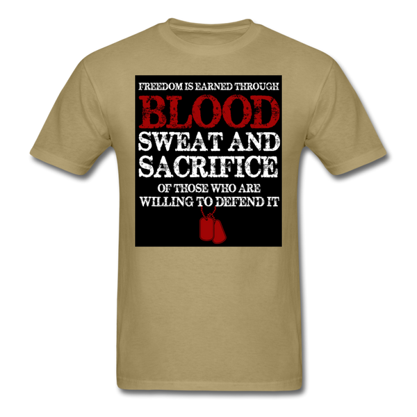 Freedom Is Earned Through Blood Sweat & Sacrifice Men's Classic T-Shirt - khaki