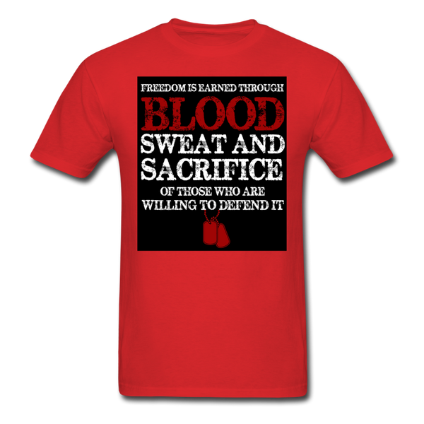 Freedom Is Earned Through Blood Sweat & Sacrifice Men's Classic T-Shirt - red