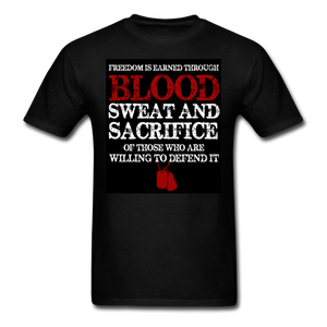 Freedom Is Earned Through Blood Sweat & Sacrifice Men's Classic T-Shirt - black