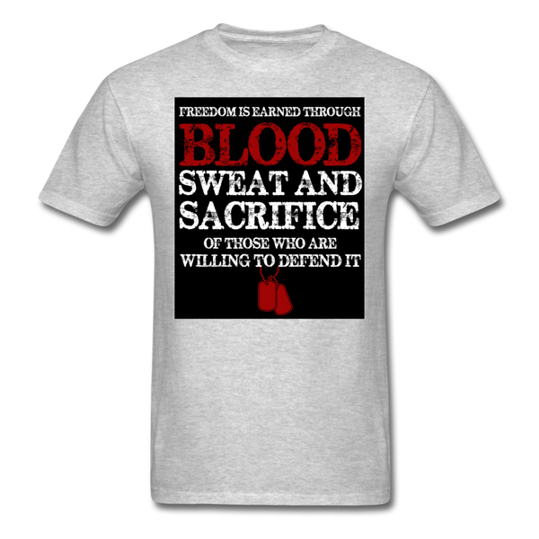 Freedom Is Earned Through Blood Sweat & Sacrifice Men's Classic T-Shirt - heather gray