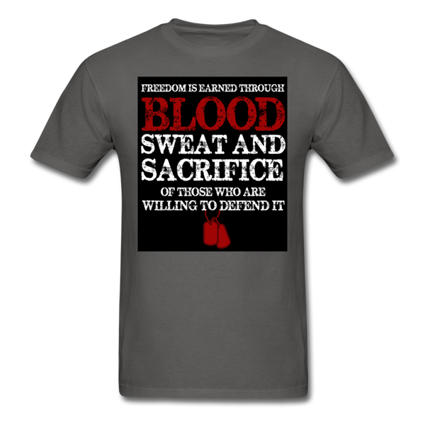 Freedom Is Earned Through Blood Sweat & Sacrifice Men's Classic T-Shirt - charcoal