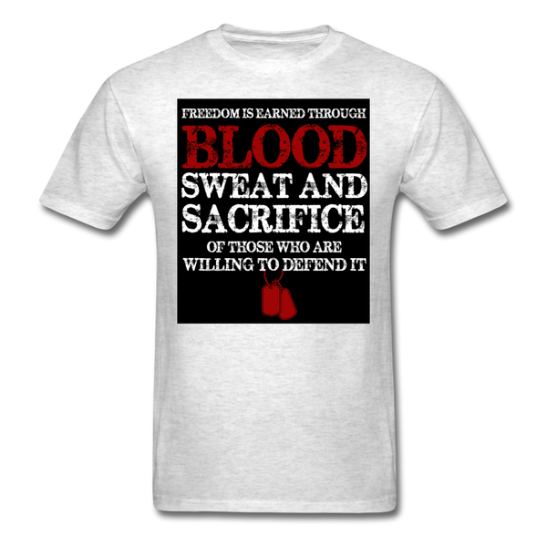 Freedom Is Earned Through Blood Sweat & Sacrifice Men's Classic T-Shirt - light heather gray