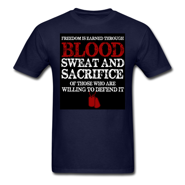 Freedom Is Earned Through Blood Sweat & Sacrifice Men's Classic T-Shirt - navy