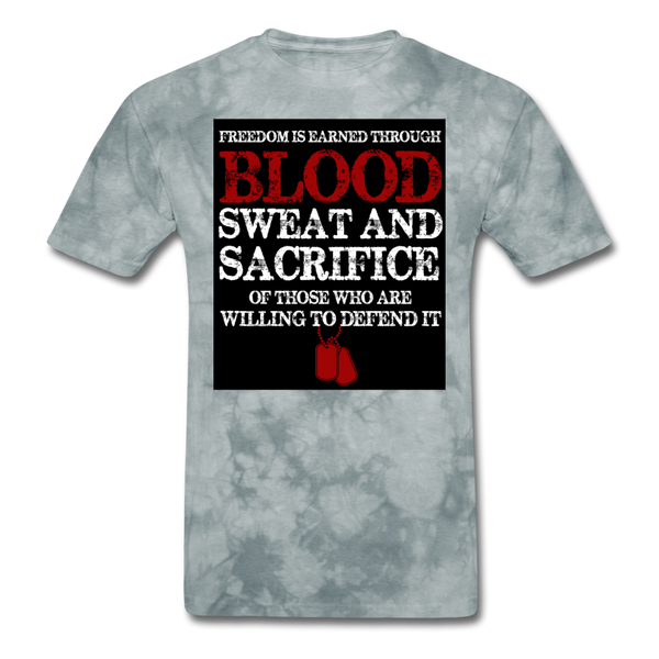 Freedom Is Earned Through Blood Sweat & Sacrifice Men's Classic T-Shirt - grey tie dye