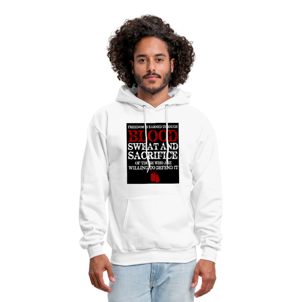 Freedom Is Earned Through Blood Sweat & Sacrifice Men's Hoodie - white