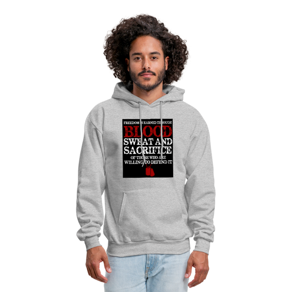 Freedom Is Earned Through Blood Sweat & Sacrifice Men's Hoodie - heather gray