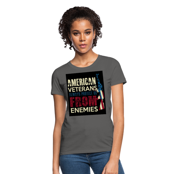 American Veterans Always Protect Us From Enemies Women's T-Shirt - charcoal