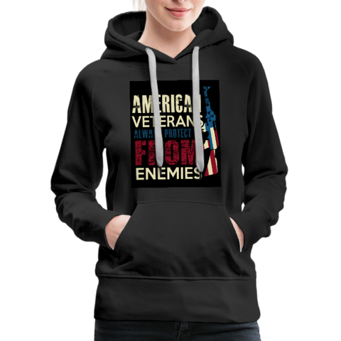 American Veterans Always Protect Us From Enemies Women’s Premium Hoodie - black