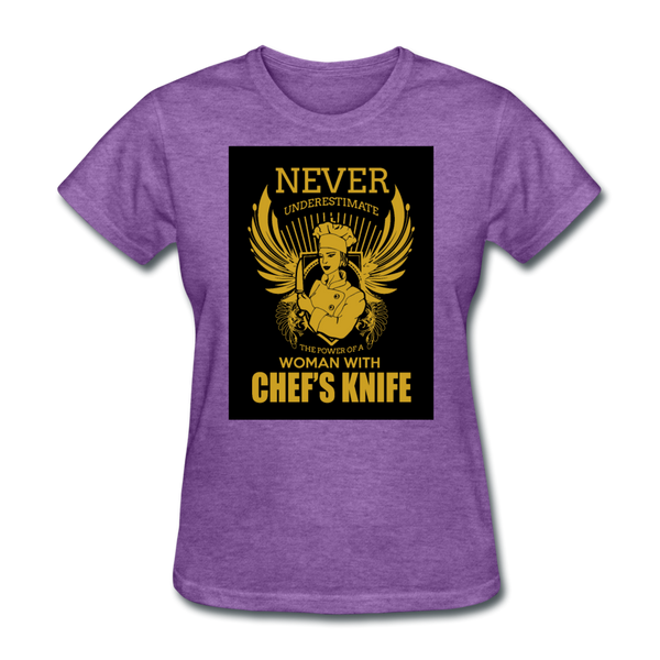 Never Underestimate The Power Of A Woman With Chef's Knife Women's T-Shirt - purple heather
