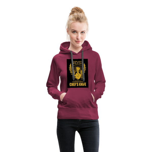 Never Underestimate The Power Of A Woman With Chef's Knife Women’s Premium Hoodie - burgundy