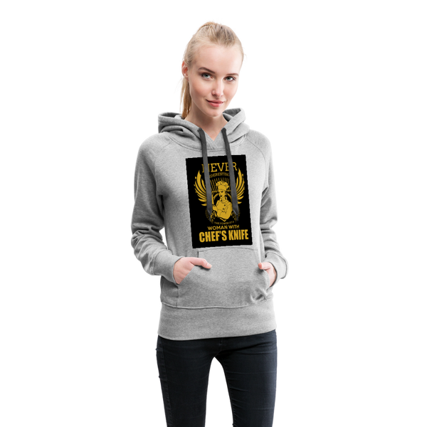 Never Underestimate The Power Of A Woman With Chef's Knife Women’s Premium Hoodie - heather gray