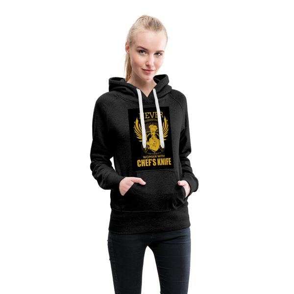 Never Underestimate The Power Of A Woman With Chef's Knife Women’s Premium Hoodie - charcoal gray