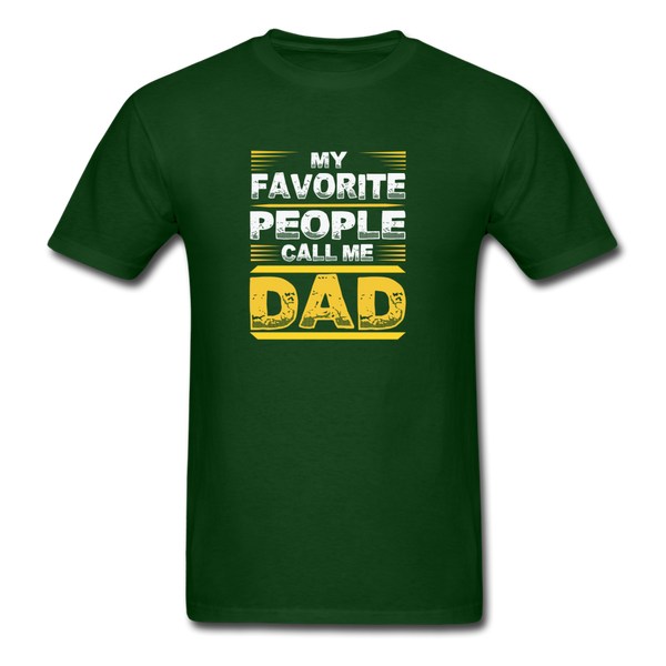 My Favorite People Call Me Dad Men's Classic T-Shirt - forest green