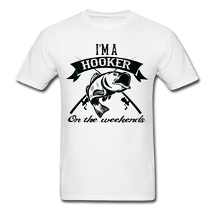 I'm A Hooker On The Weekends Men's T-Shirt - white