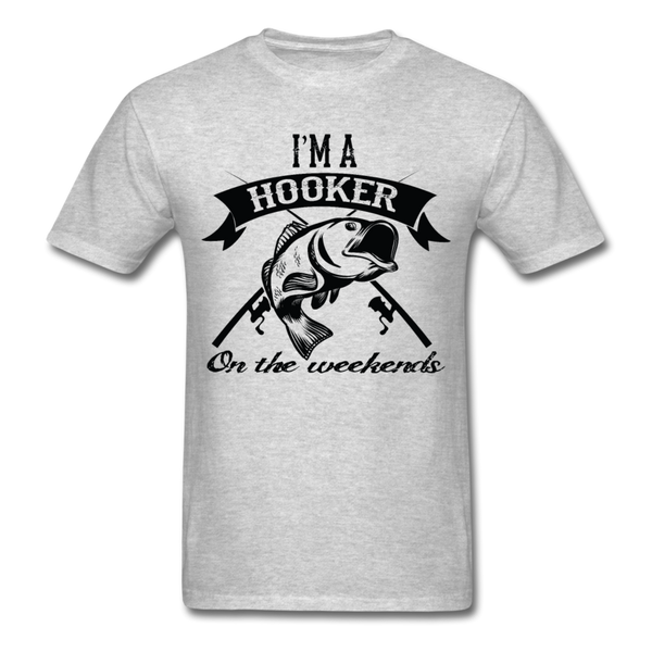 I'm A Hooker On The Weekends Men's T-Shirt - heather gray