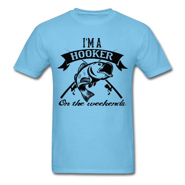 I'm A Hooker On The Weekends Men's T-Shirt - aquatic blue