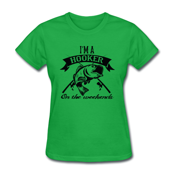 I'm A Hooker On The Weekends Women's T-Shirt - bright green