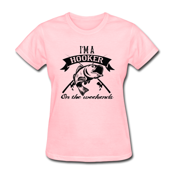 I'm A Hooker On The Weekends Women's T-Shirt - pink