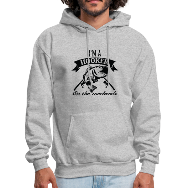 I'm A Hooker On The Weekends Men's Hoodie - heather gray