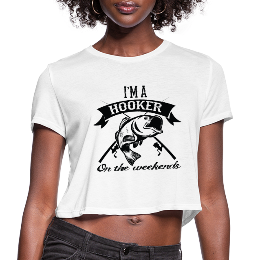 I'm A Hooker On The Weekends Women's Cropped T-Shirt - white