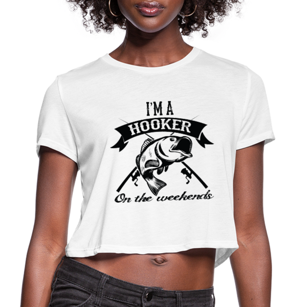 I'm A Hooker On The Weekends Women's Cropped T-Shirt - white