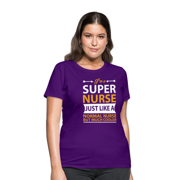 I'm A Super Nurse Just Like A Normal Nurse But Much Cooler Women's T-Shirt - purple