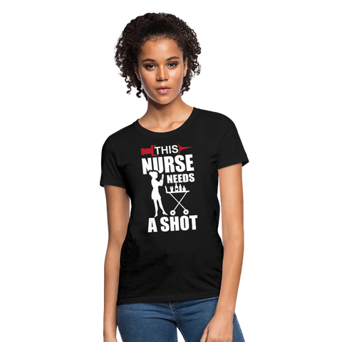 This Nurse Needs A Shot Women's T-Shirt - black
