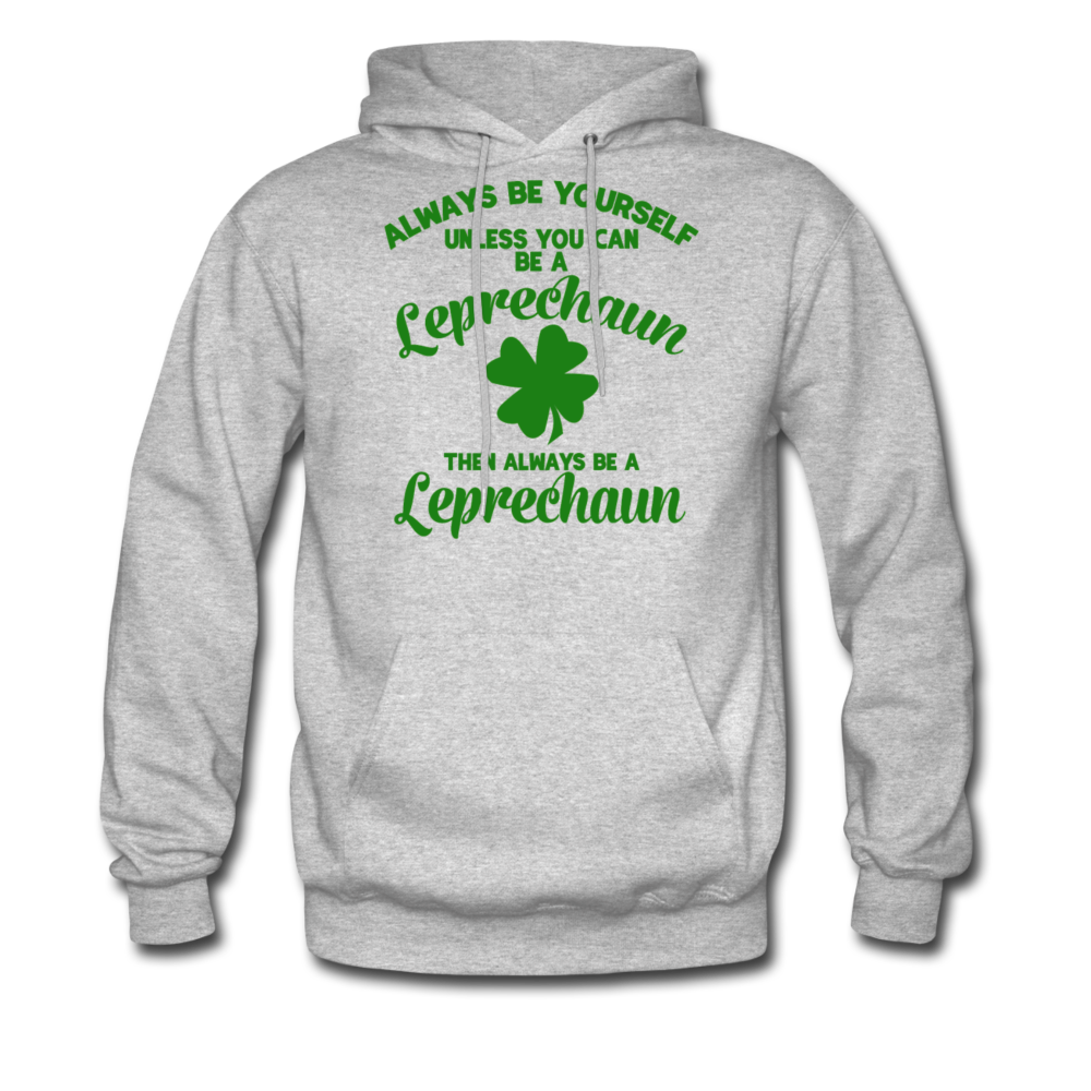 Always Be Yourself Unless You Can Be A Leprechaun Men's Hoodie - heather gray