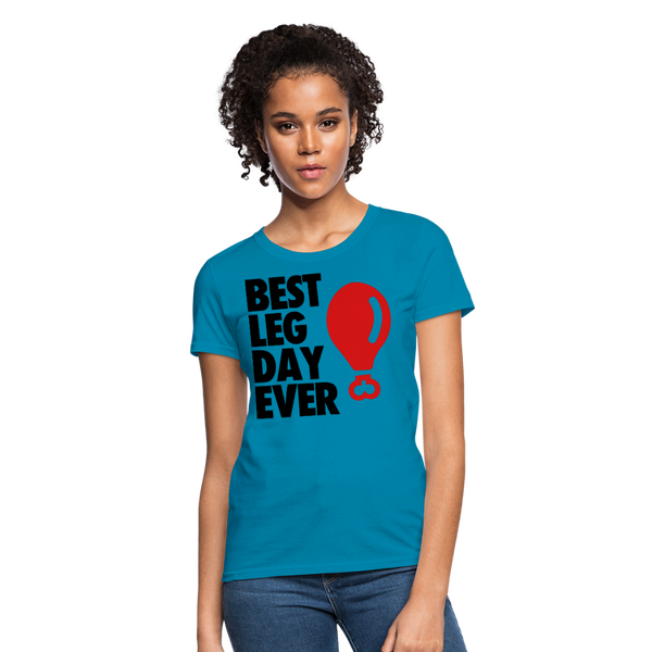 Best Leg Day Ever Women's T-Shirt - turquoise