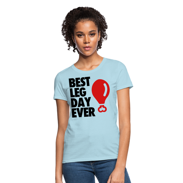 Best Leg Day Ever Women's T-Shirt - powder blue