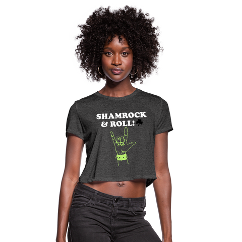 Shamrock & Roll! Women's Cropped T-Shirt - deep heather