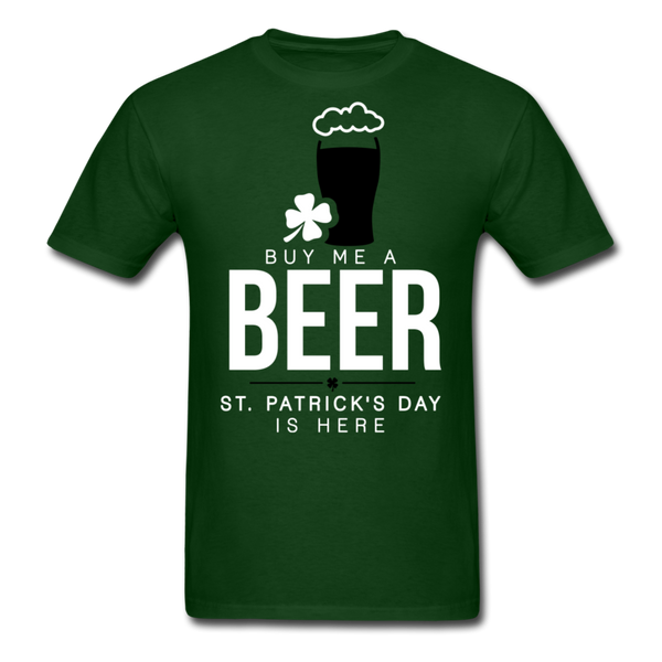 Buy Me A Beer St. Patrick's Day Is Here Men's Classic T-Shirt - forest green